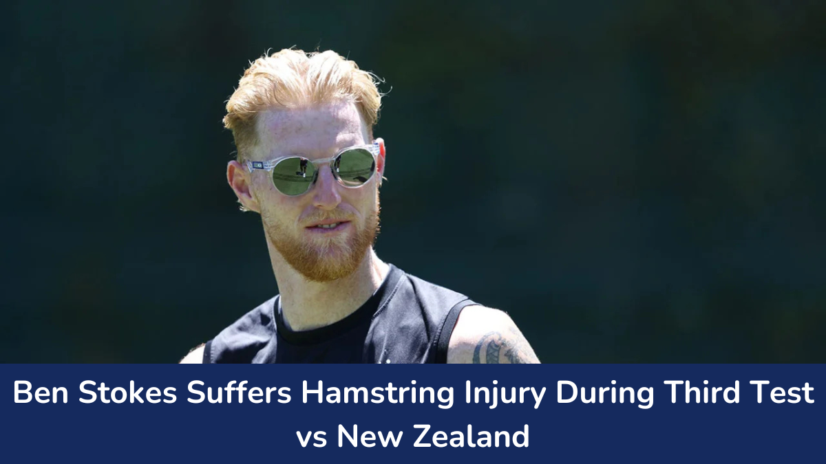 Read more about the article Ben Stokes Suffers Hamstring Injury During Third Test vs New Zealand